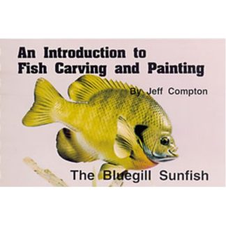 THE BLUEGILL SUNFISH, Carving & Painting