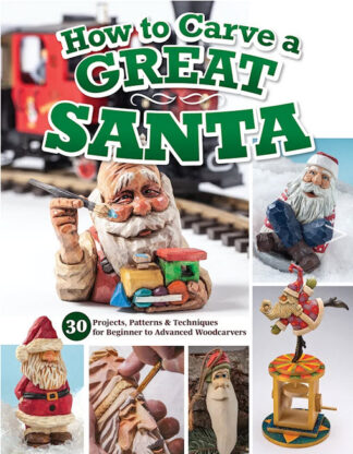 How to Carve a Great Santa Various WCI Authors